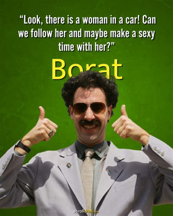20+ Borat Quotes Funny Borat Quotes That Are Offensive