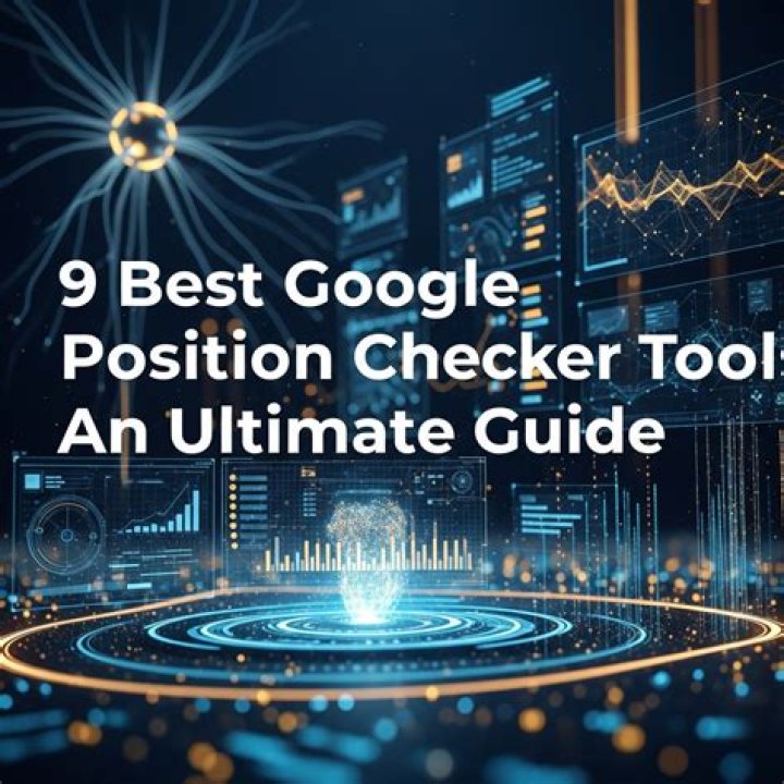 9 Best Google Position Checker Tools The Ultimate Guide