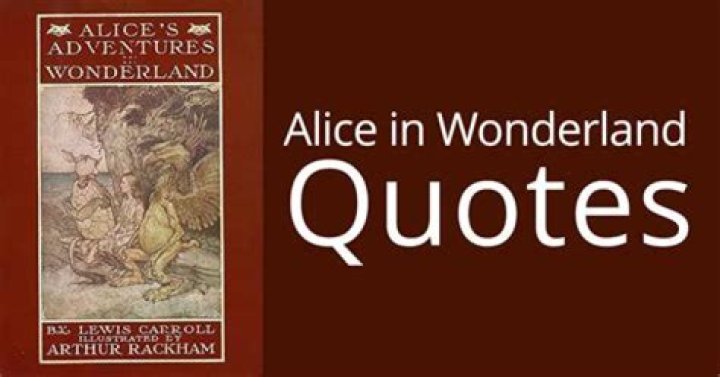 A Journey Through Wonderland: The Allure Of Alice In Wonderland Quotes