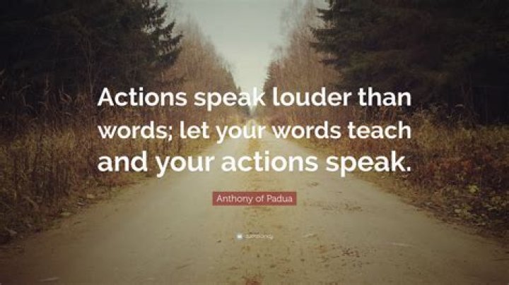 Actions Speak Louder Than Words Quote