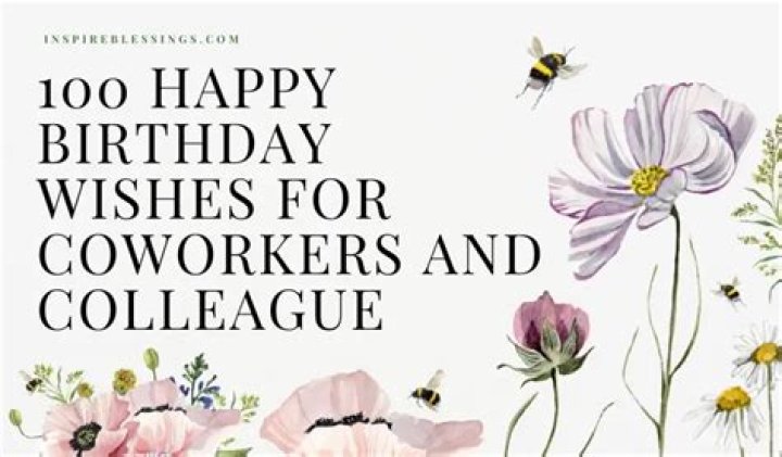Birthday wishes for coworkers and colleagues Best Wisher