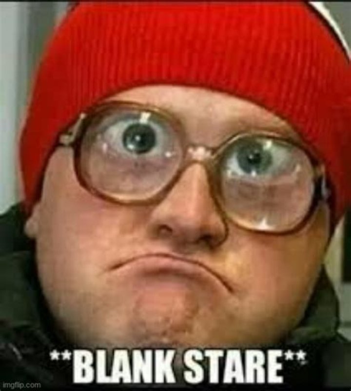 Blank stare Imgflip