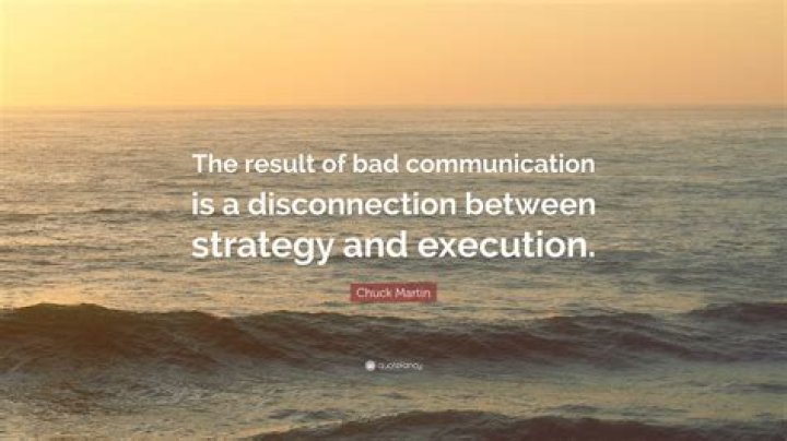 Chuck Martin Quote &ldquo;The result of bad communication is a disconnection