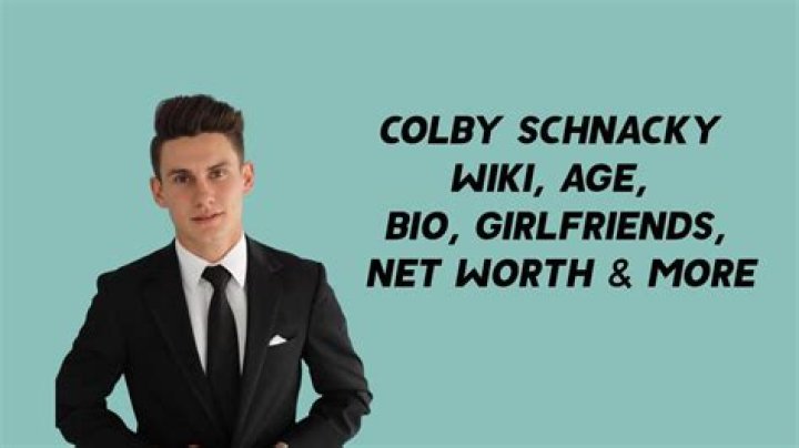 Colby Schnacky Wiki 2021 Net Worth, Height, Weight, Relationship