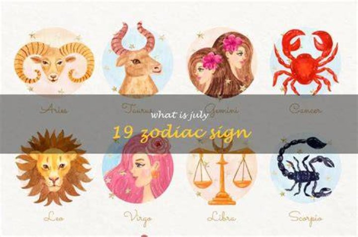Discover Your July 19Th Zodiac Sign Uncover What The Stars Have In