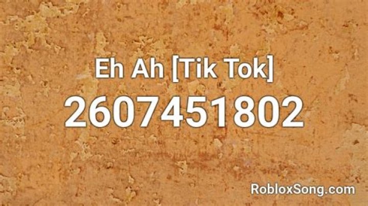 Eh Ah [tik Tok] Roblox ID Roblox Music Codes Songs, Roblox, Coding