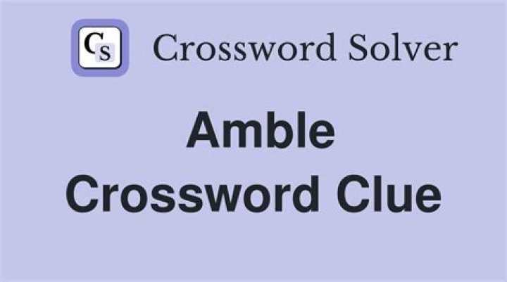 Exploring The Amble Crossword Clue: A Comprehensive Guide