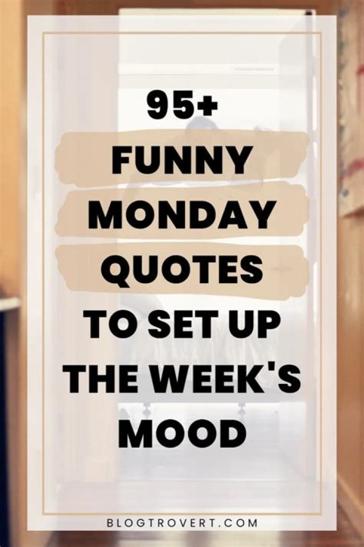 Funny Monday Quotes to be Happy on Monday Morning