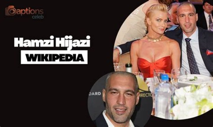 Hamzi Hijazi Wikipedia, Career, Age, Net Worth, Wife, Kids, Height