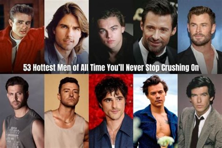 Hottest Men of All Time Most Attractive Celebrities