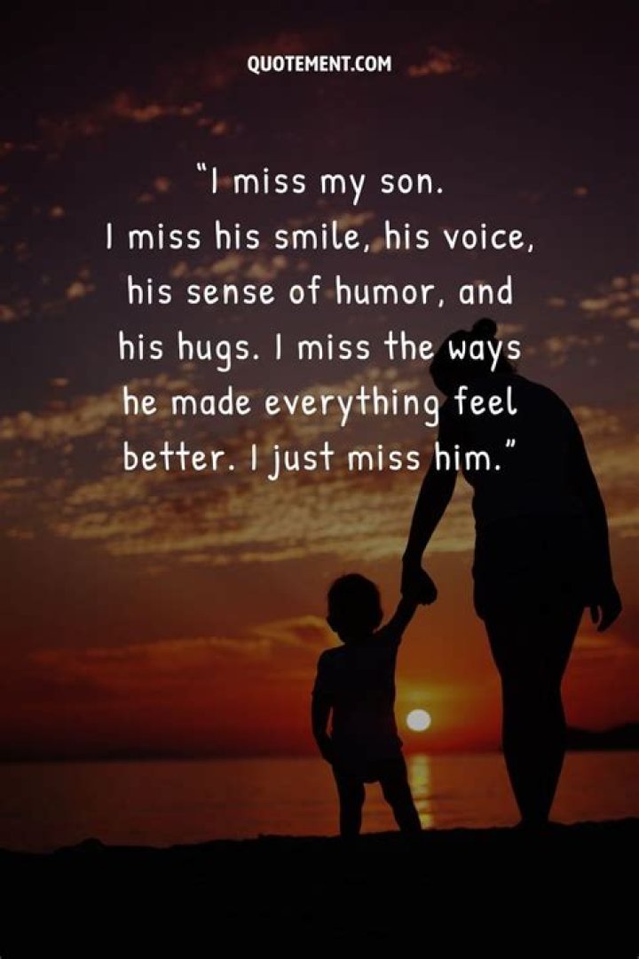 I Miss My Son So Much Quotes & Missing My Son Sayings