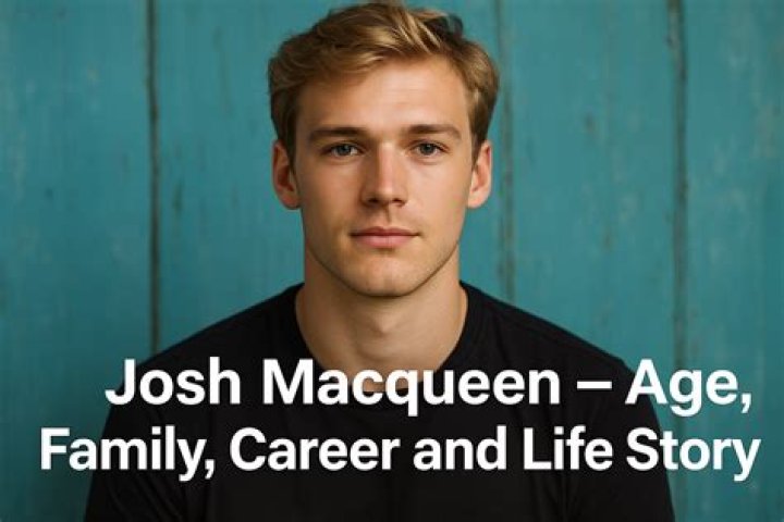 Josh Macqueen Bio, Wiki, Age, Height, Parents, Movies, and Net Worth