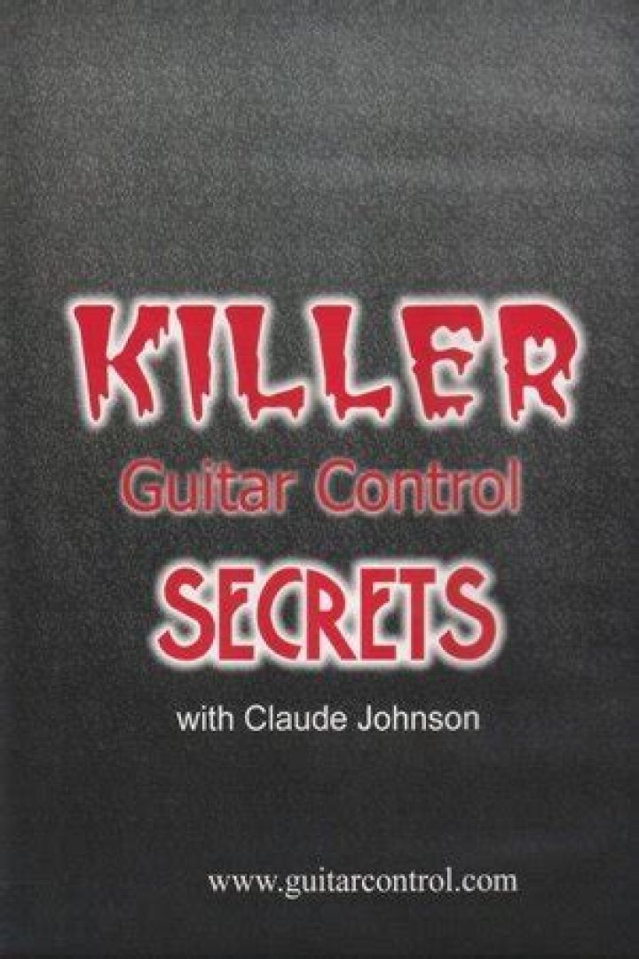 Killer Guitar Control Secrets DVD Review The Secret Sauce behind
