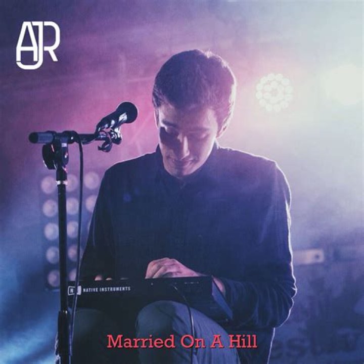 Married On A Hill AJR Wiki Fandom