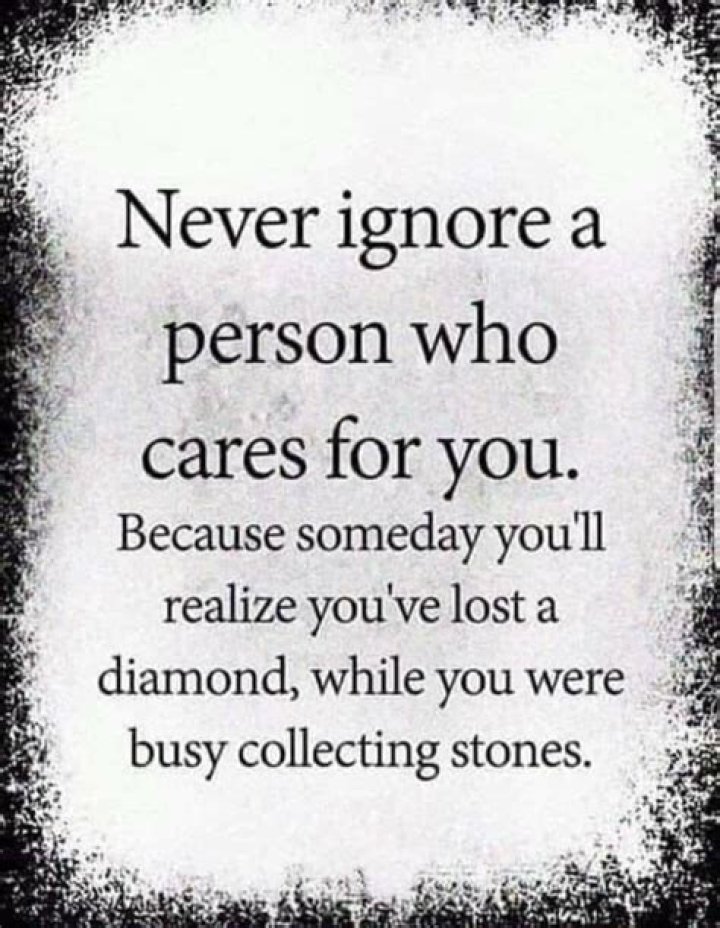 Never Ignore Someone Who Cares for You