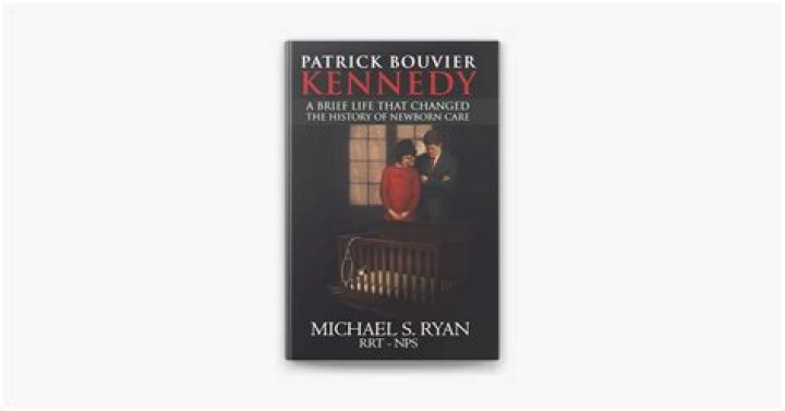 Patrick Bouvier Kennedy's Tragic Demise: Unraveling The Cause
