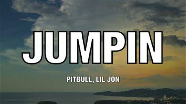Pitbull, Lil Jon JUMPIN (Lyrics) YouTube