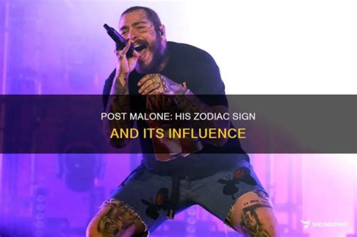 Post Malone Zodiac Sign What His Astrological Chart Reveals