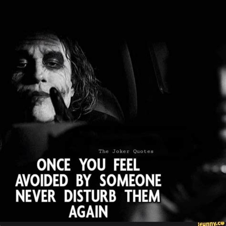 Quotes Once you feel avoided by someone, never disturb them again