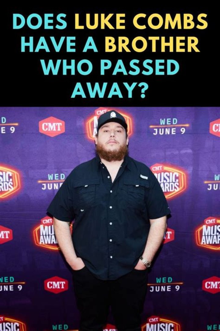 Remembering The Legacy: Luke Combs Brother Passed Away