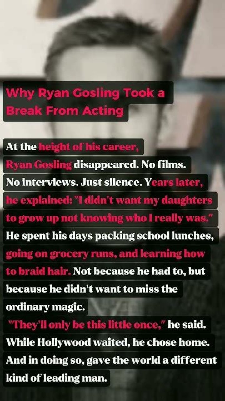 Ryan Gosling Took a Break From Acting After He 'Lost Perspective'