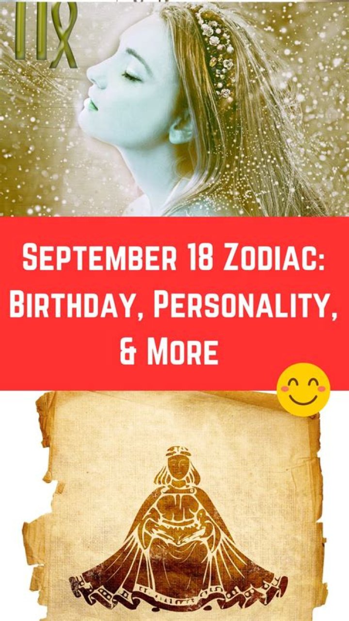 September 18 Zodiac Birthday, Personality, & More (A Guide)