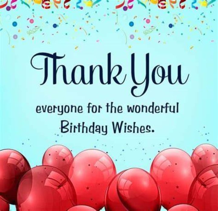 thank you everyone for the wonderful birthday wishes 4 Birthday