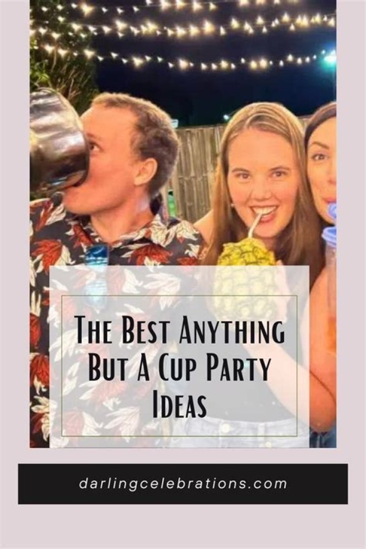 The Best Anything But A Cup Party Ideas Darling Celebrations