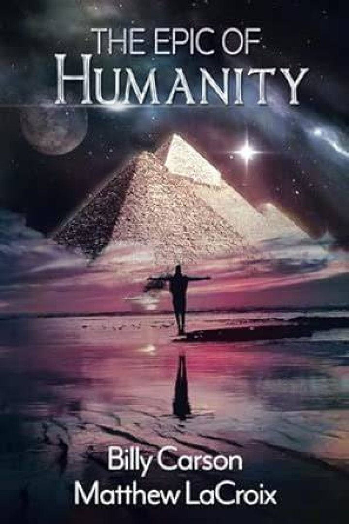 The Epic Of Humanity Carson, Billy, Lacroix, Matthew, Daniken, Erich