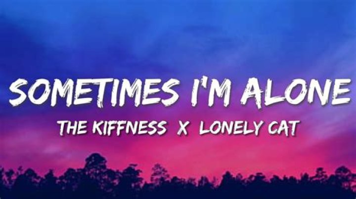 The Kiffness x Lonely Cat Sometimes I'm Alone (Singing Cat) Chords