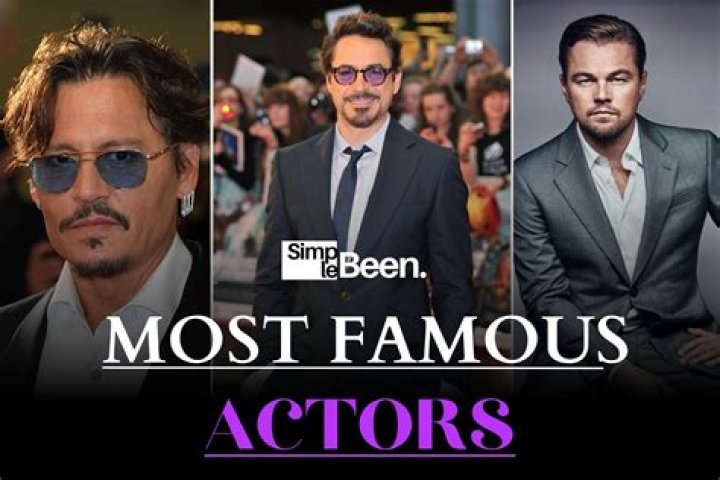The Most Famous Actors In The World Right Now Famous Hollywood Actors