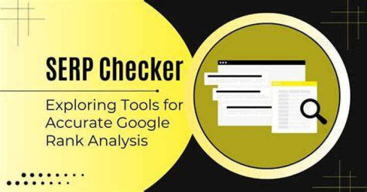 Unlocking The Power Of SERP Position Checker Tools