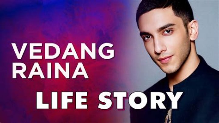 Unveiling The Life And Journey Of Vedang Raina