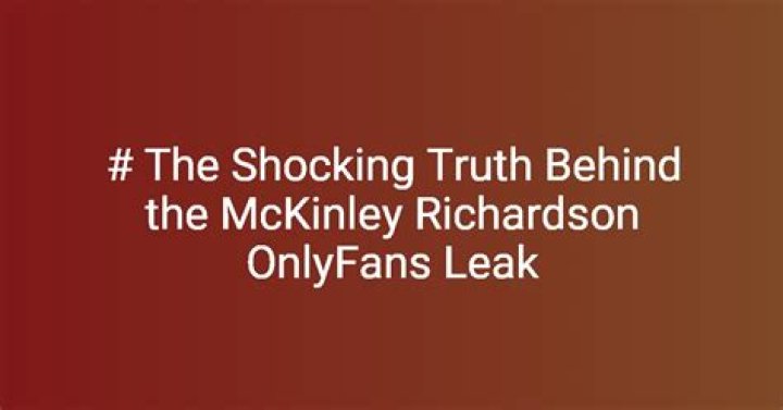 Unveiling The Truth Behind The Mickinly Richardson Leak