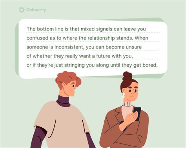 What does his mixed signals mean? And what should you do
