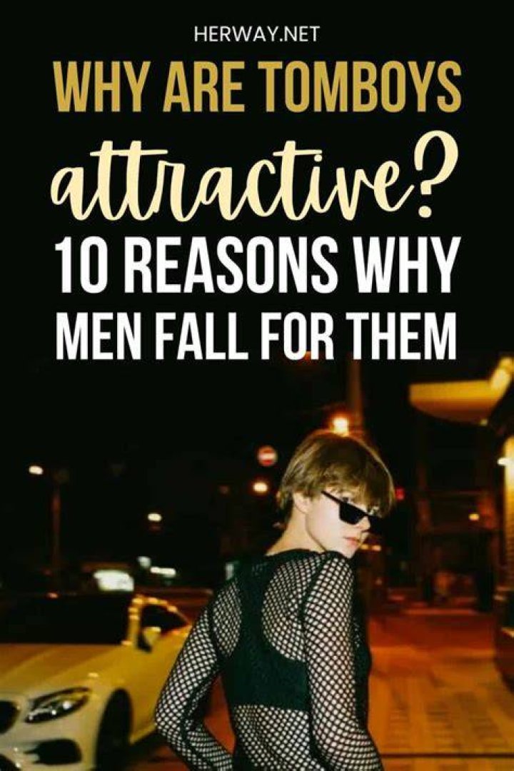 Why Are Tomboys Attractive? 10 Reasons Why Men Fall For Them Tomboy